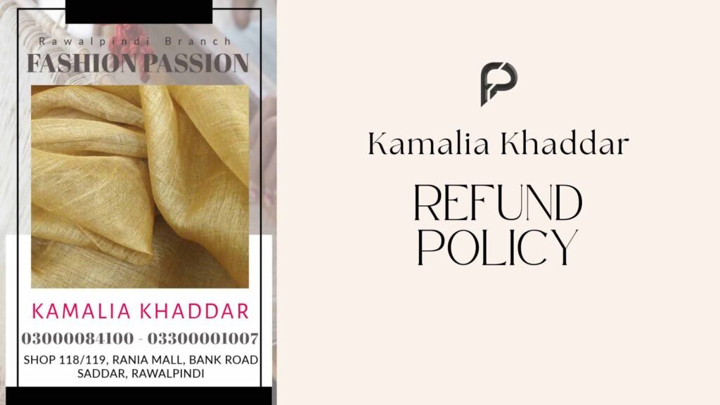 Refund Policy Kamalia Khaddar – Hassle-Free Returns and Exchanges